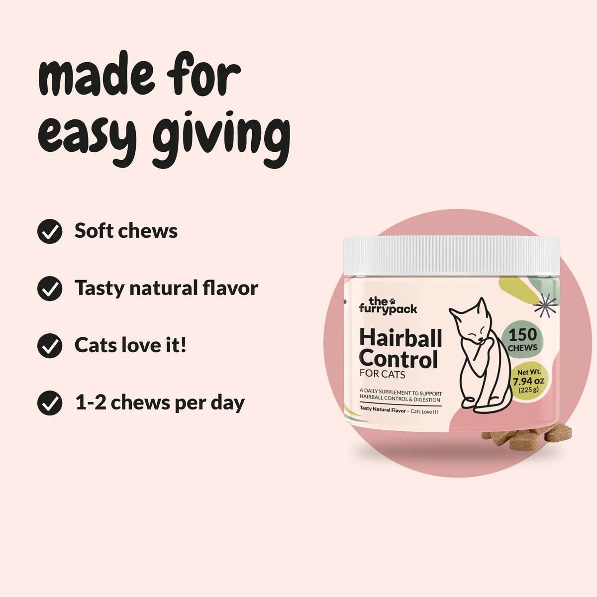 Hairball Control for Cats: made for easy giving, a check list from the label