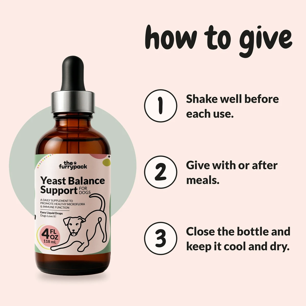 How to give Yeast Balance for Dogs, in three steps from the label directions